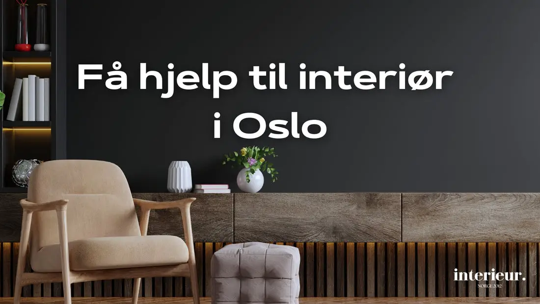 interiørdesigner interiørarkitekt oslo