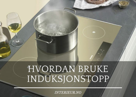 Hvordan bruke induksjonstopp