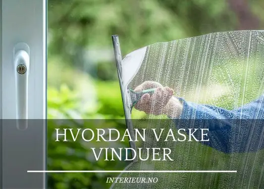 Hvordan vaske vinduer