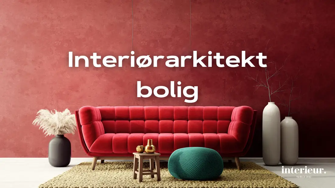 Interiørarkitekt bolig