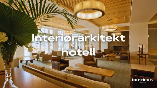 Interiørarkitekt hotell